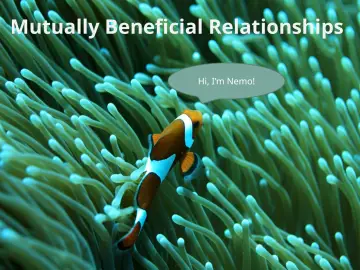 Slide 14: Mutually Beneficial Relationships