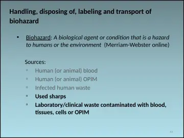 Slide 45: Handling, disposing of, labeling and transport of biohazard
