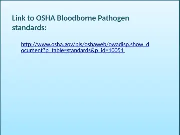 Slide 6: Link to OSHA Bloodborne Pathogen standards: