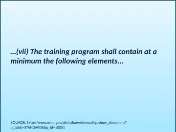 Slide 8: …(vii) The training program shall contain at a minimum the following elements...