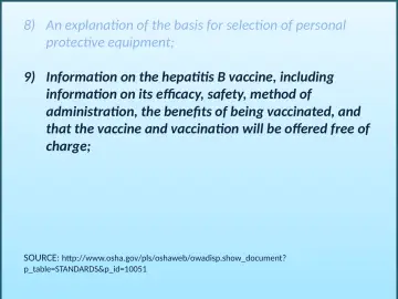 Slide 17: 8) An explanation of the basis for selection of personal protective equipment;