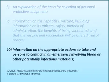 Slide 18: 8) An explanation of the basis for selection of personal protective equipment;