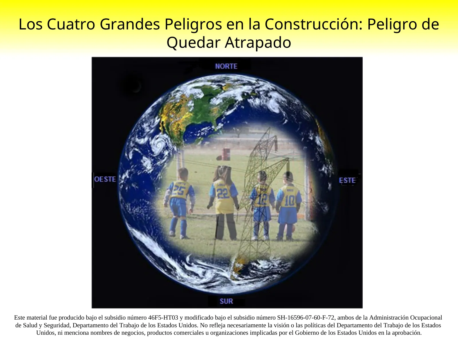 Peligro de Quedar Atrapado, slide 1: Los Cuatro Grandes Peligros en la Construcción: Peligro de Quedar Atrapado