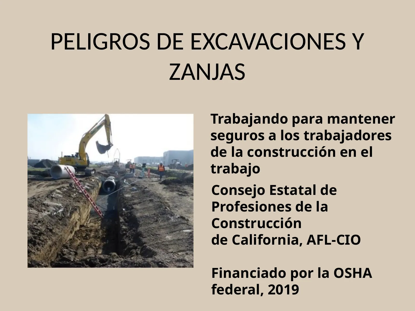 Peligros de Excavaciones y Zanjas, slide 1: PELIGROS DE EXCAVACIONES Y ZANJAS