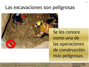 Slide 11: Las excavaciones son peligrosas