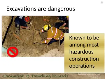 Slide 11: Excavations are dangerous
