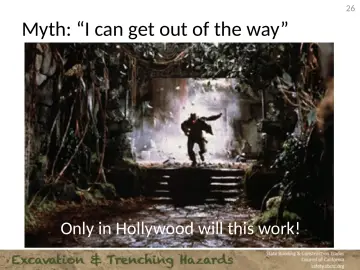 Slide 26: Myth: “I can get out of the way”