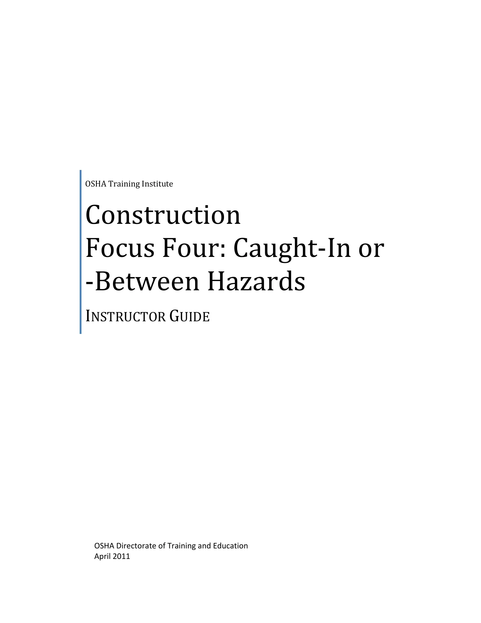 Focus Four: Caught-In or -Between Instructor Guide, page 1: Construction Focus Four: Caught‐In or ‐Between Hazards