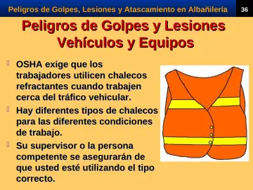 Slide 38: Peligros de Golpes y Lesiones Vehículos y Equipos