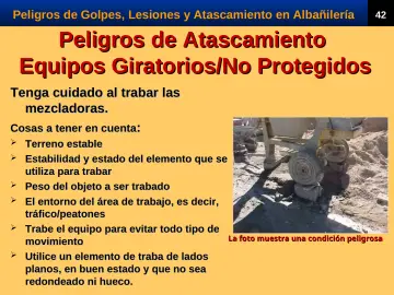 Slide 44: Peligros de Atascamiento Equipos Giratorios/No Protegidos