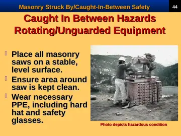 Slide 46: Caught In Between Hazards Rotating/Unguarded Equipment