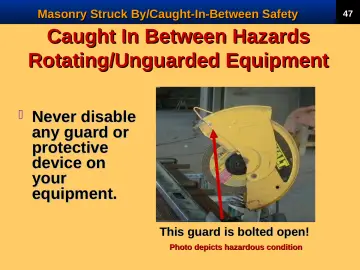 Slide 49: Caught In Between Hazards Rotating/Unguarded Equipment