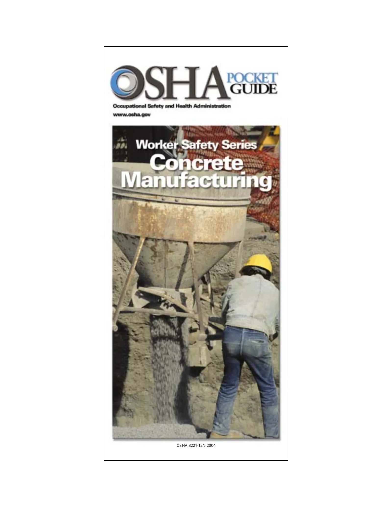Concrete Manufacturing - Pocket Guide (OSHA 3221), page 1: OSHA 3221-12N 2004
