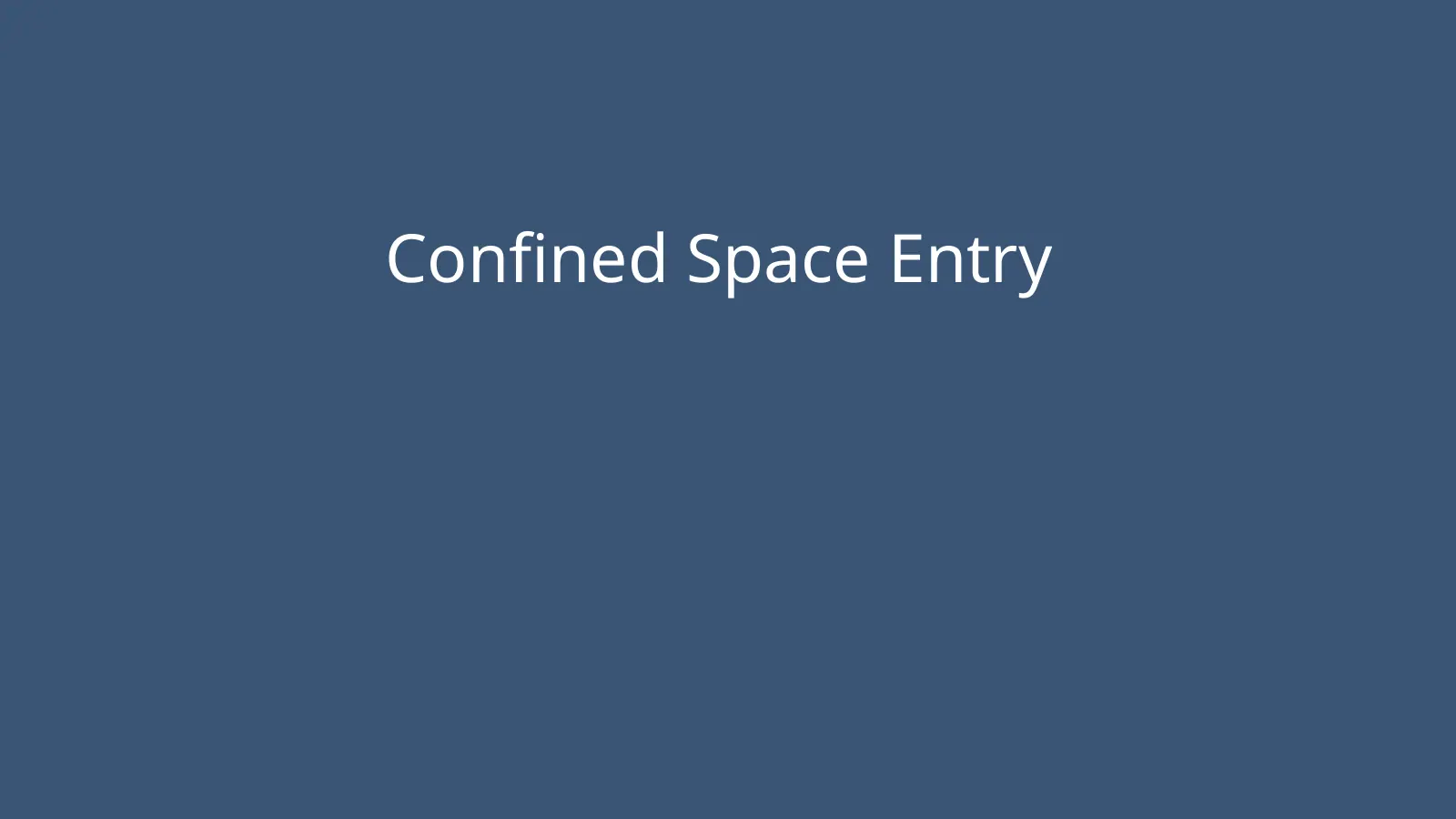 Confined Space Entry Training, slide 1: Confined Space Entry