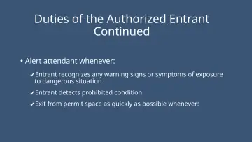 Slide 58: Duties of the Authorized Entrant Continued