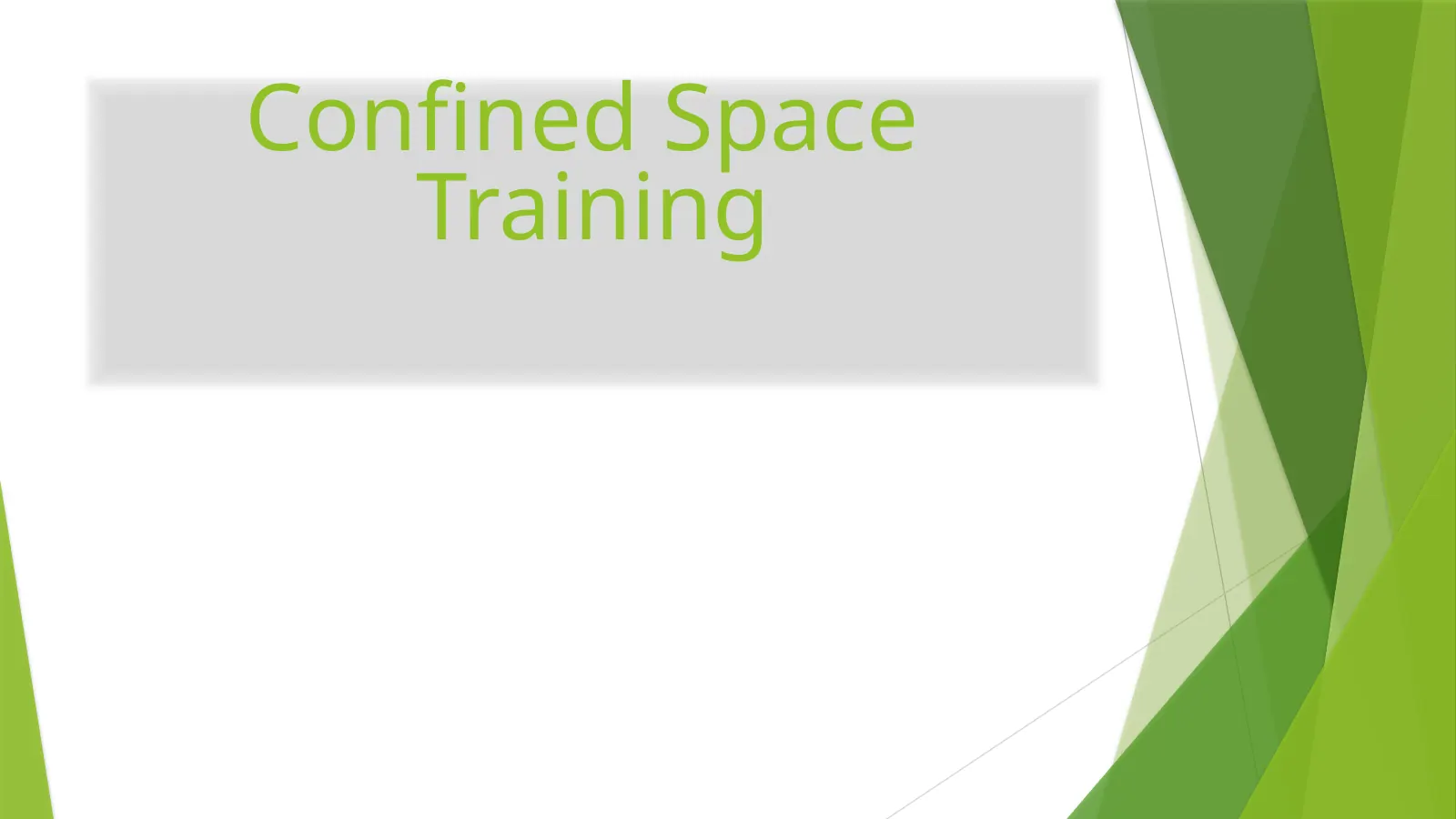 Confined Space Training, slide 1: Confined Space Training