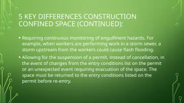 Slide 14: 5 KEY DIFFERENCES CONSTRUCTION CONFINED SPACE (CONTINUED):