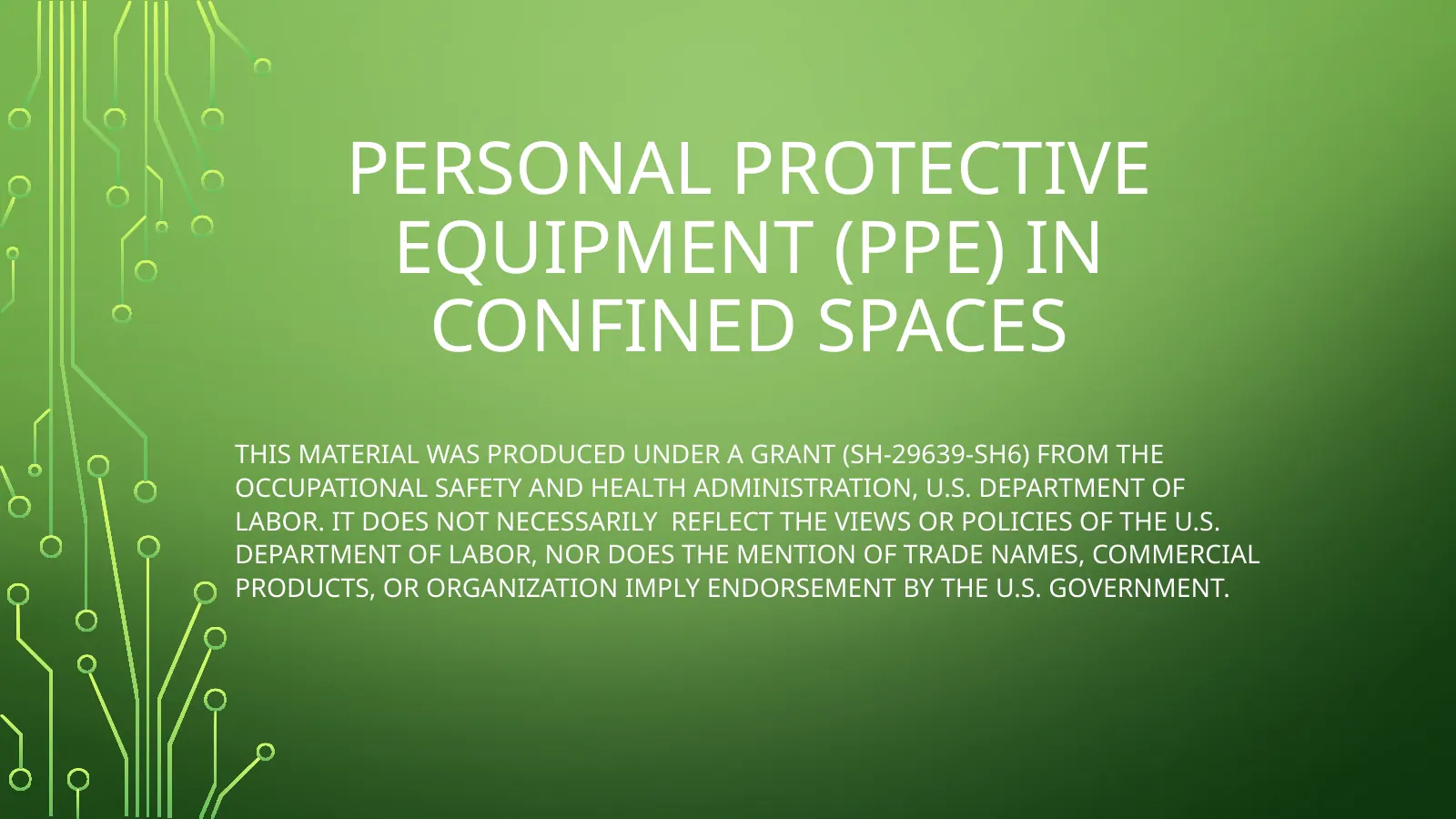 Confined Spaces PPE, slide 1: PERSONAL PROTECTIVE