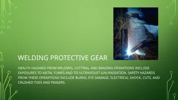 Slide 18: WELDING PROTECTIVE GEAR