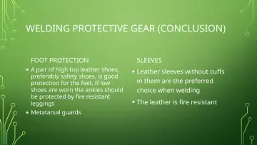 Slide 24: WELDING PROTECTIVE GEAR (CONCLUSION)
