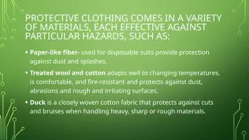 Slide 34: PROTECTIVE CLOTHING COMES IN A VARIETY OF MATERIALS, EACH EFFECTIVE AGAINST PARTICULAR…