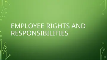Slide 57: EMPLOYEE RIGHTS AND RESPONSIBILITIES