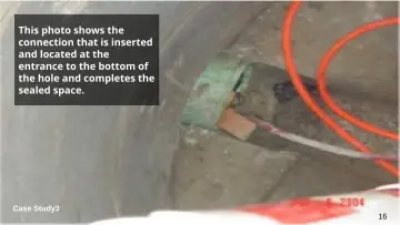 Slide 16: This photo shows the connection that is inserted and located at the entrance to the bottom…