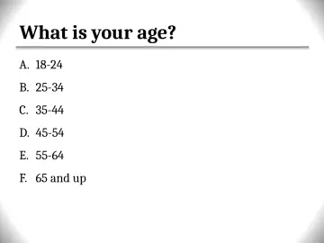 Slide 5: What is your age?