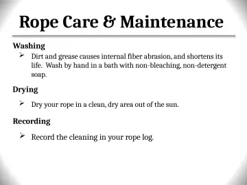 Slide 70: Rope Care & Maintenance