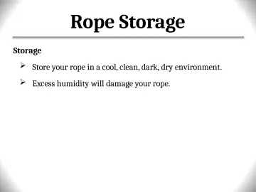 Slide 71: Rope Storage