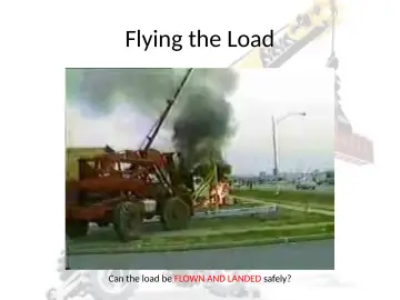 Slide 137: Flying the Load