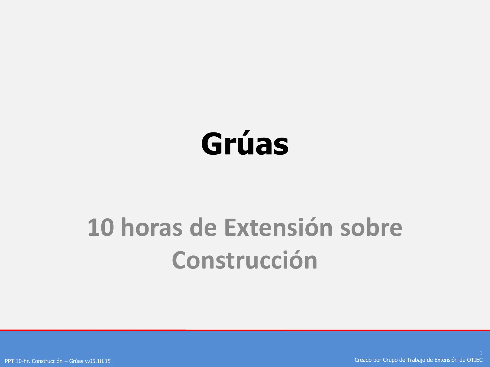 Grúas, cabrias, montacargas, elevadores y transportadores (Capacitación de Extensión de 10 horas de OSHA, Construcción), slide 1: Grúas