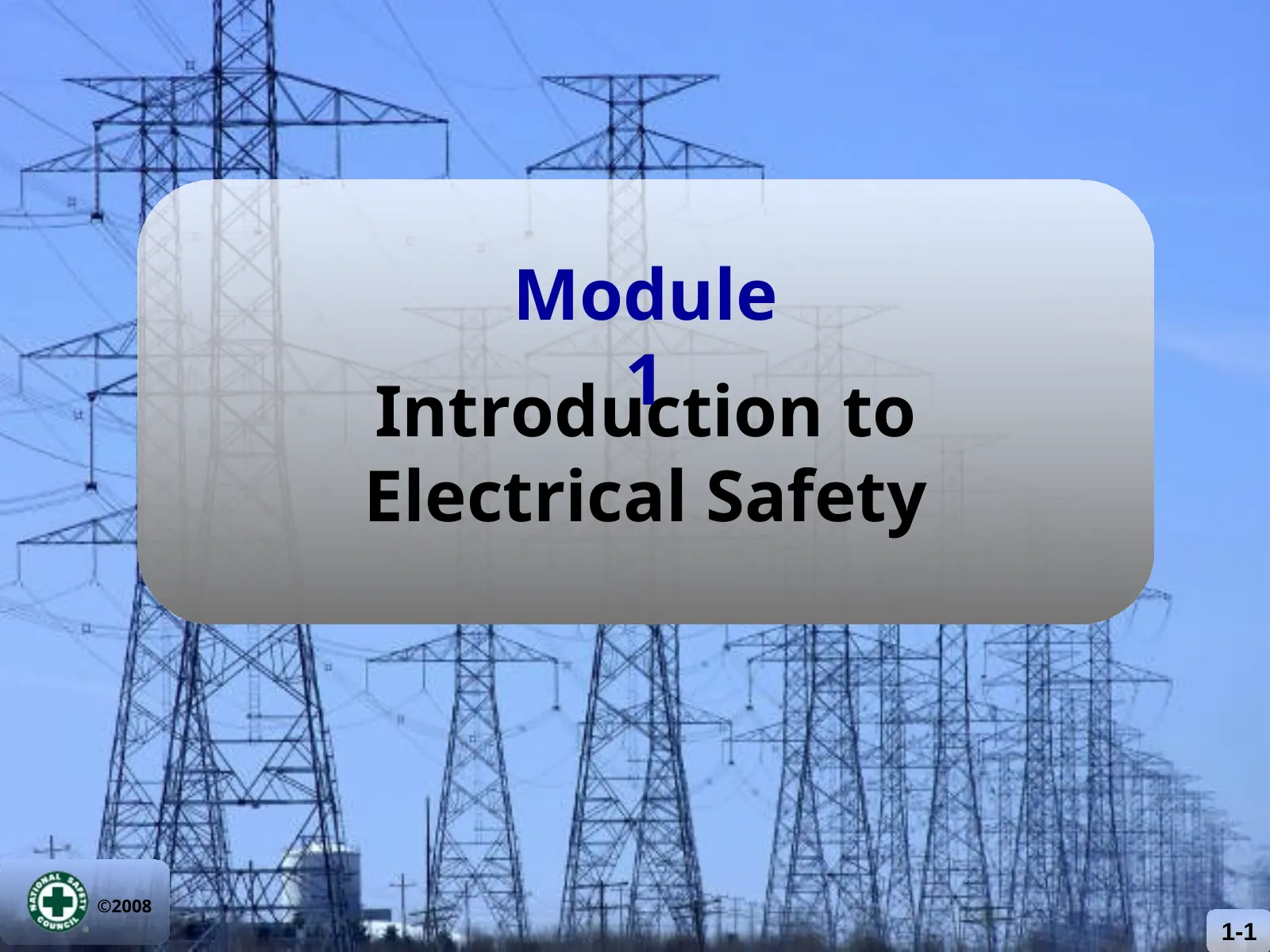 Module l: Introduction to Electrical Safety, slide 1: Module