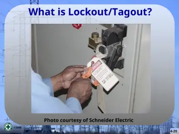 Slide 20: What is Lockout/Tagout?
