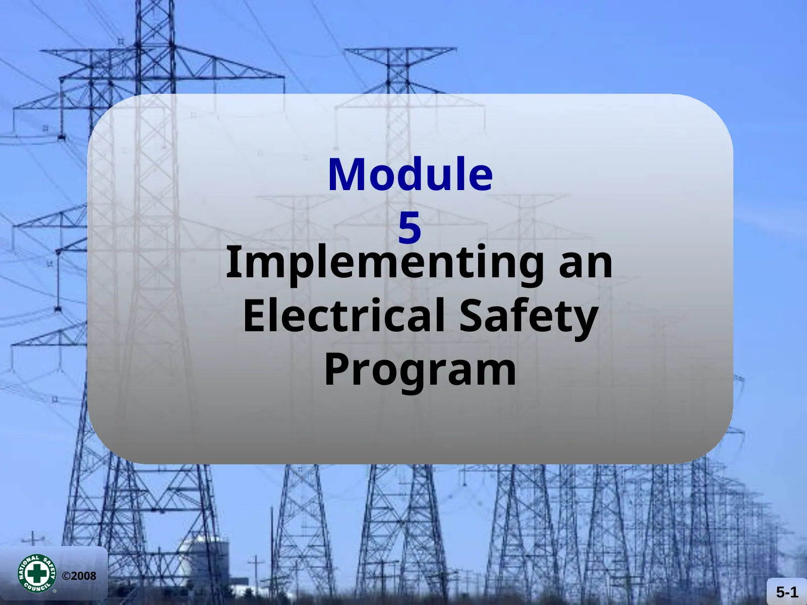 Module 5: Implementing an Electrical Safety Program, slide 1: Module