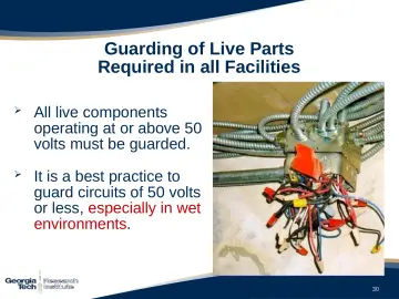 Slide 30: Guarding of Live Parts Required in all Facilities