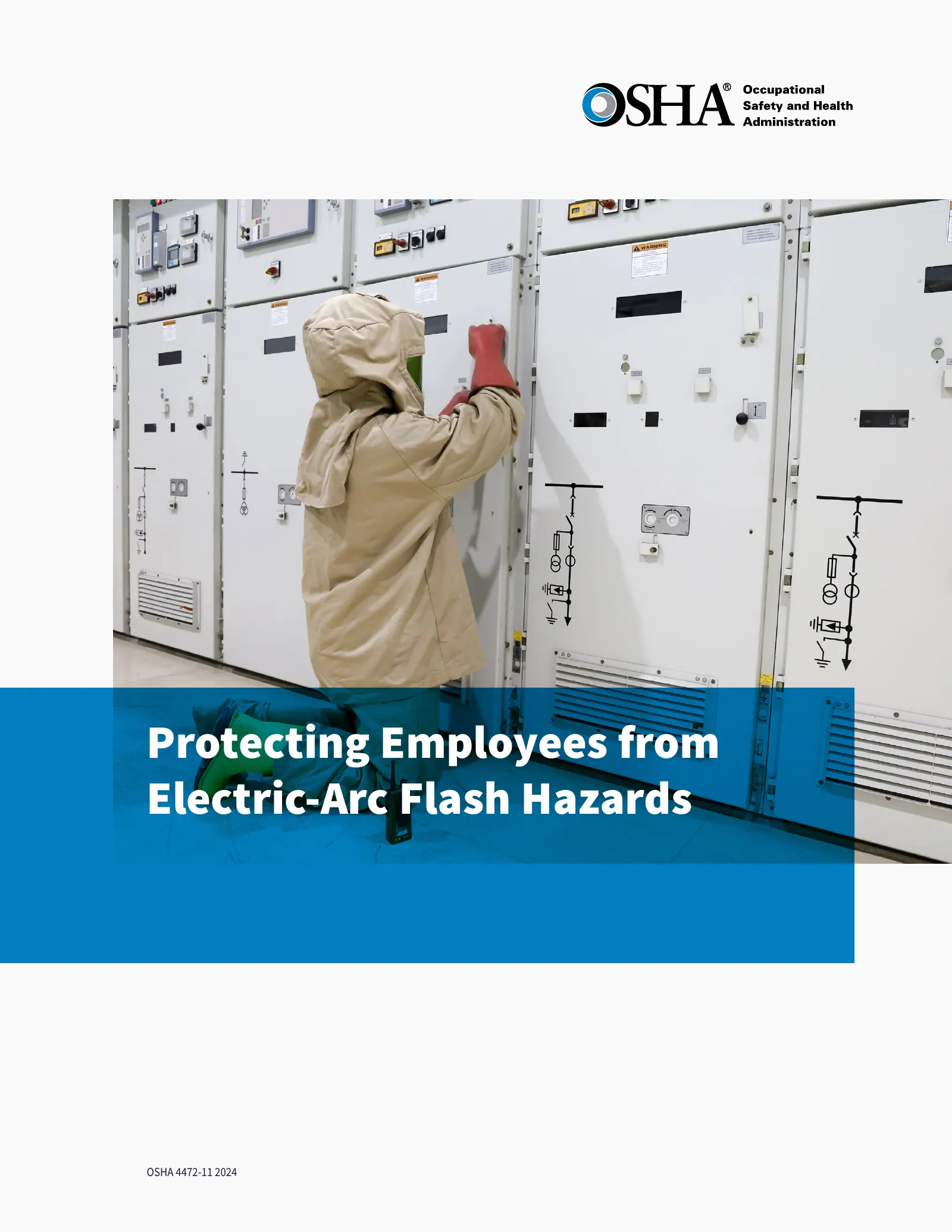 Electrical Safety: Protecting Employees from Electric-Arc Flash Hazards (OSHA 4472), page 1: Protecting Employees from Electric-Arc Flash Hazards