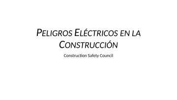 Slide 2: P ELIGROS E LÉCTRICOS EN LA C ONSTRUCCIÓN