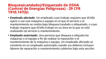 Slide 30: Bloqueo(candado)/Etiquetado de OSHA (Control de Energías Peligrosas) - 29 CFR 1910.147(b)