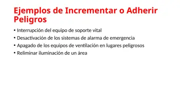 Slide 91: Ejemplos de Incrementar o Adherir Peligros