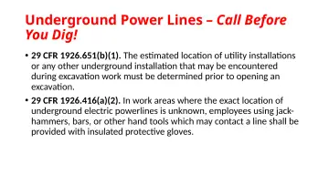 Slide 41: Underground Power Lines – Call Before You Dig!