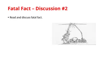 Slide 56: Fatal Fact – Discussion #2