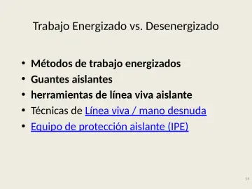 Slide 59: Trabajo Energizado vs. Desenergizado