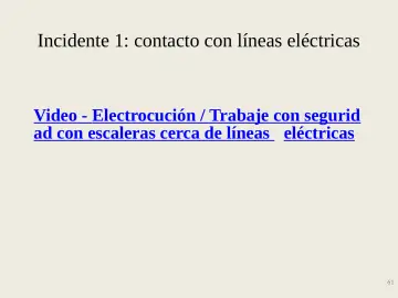 Slide 61: Incidente 1: contacto con líneas eléctricas
