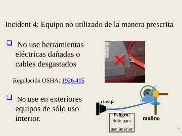 Slide 69: Incident 4: Equipo no utilizado de la manera prescrita