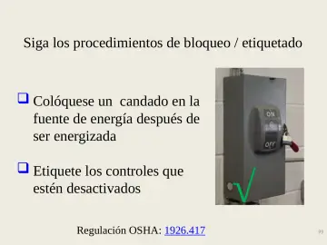 Slide 99: Siga los procedimientos de bloqueo / etiquetado