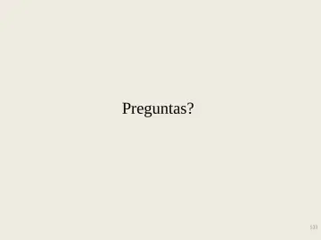 Slide 133: Preguntas?