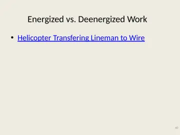 Slide 60: Energized vs. Deenergized Work
