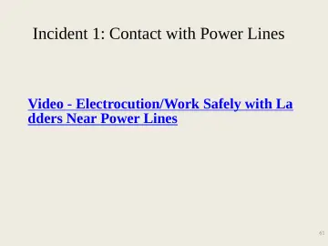 Slide 61: Incident 1: Contact with Power Lines