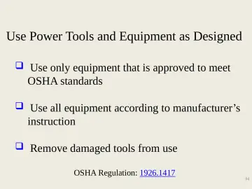 Slide 94: Use Power Tools and Equipment as Designed
